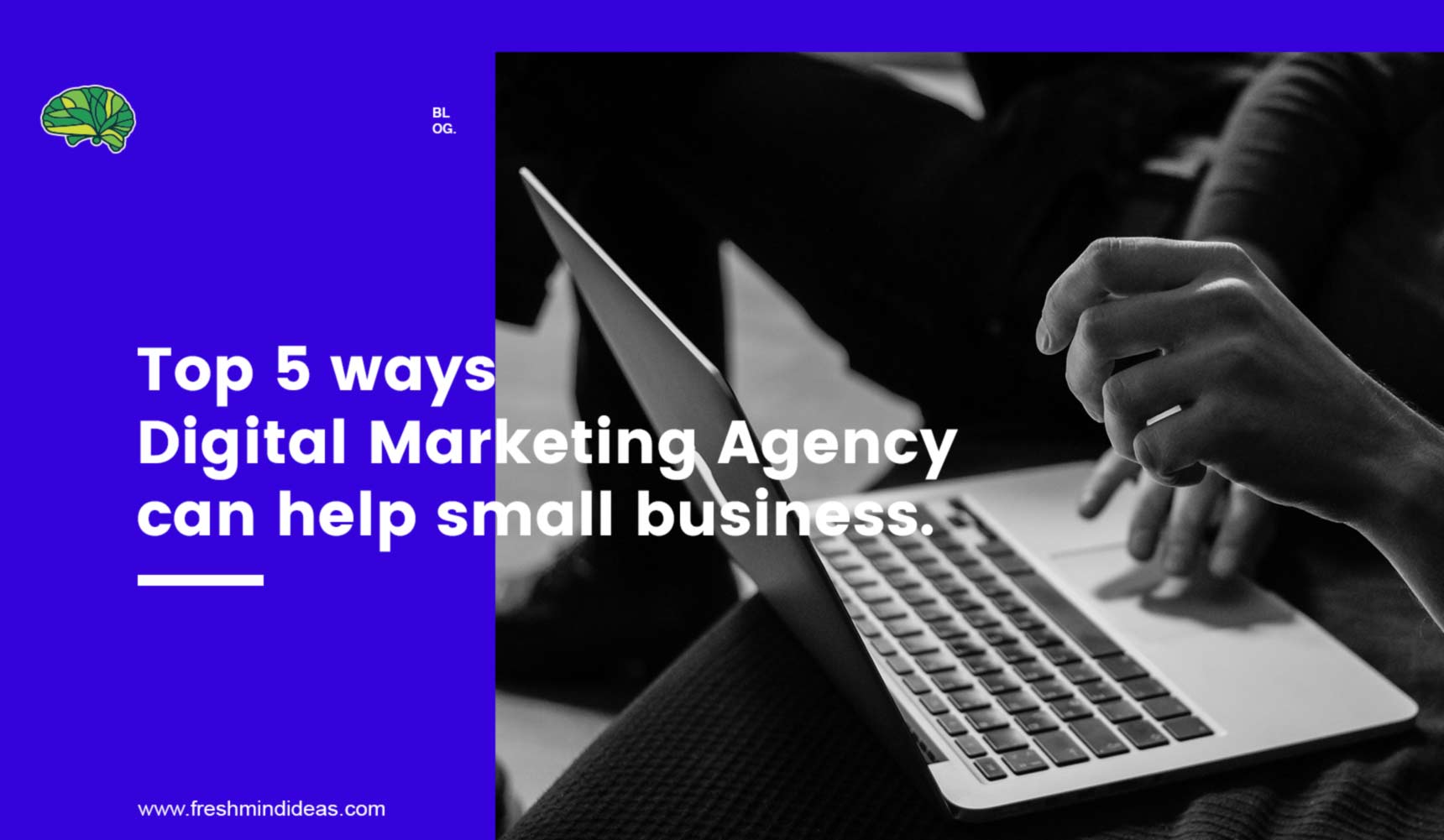 Top 5 ways a digital marketing agency can help small businesses in India