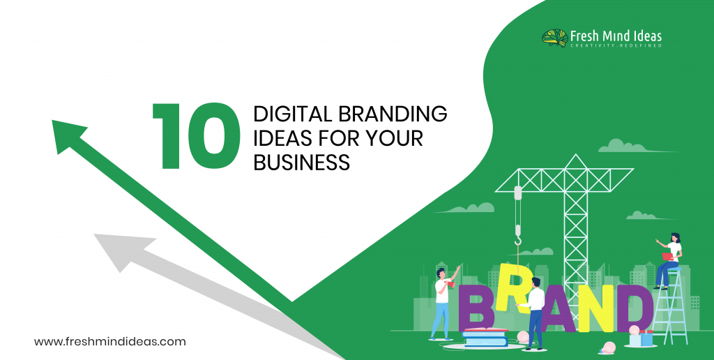 10 Digital Branding Ideas for your Business