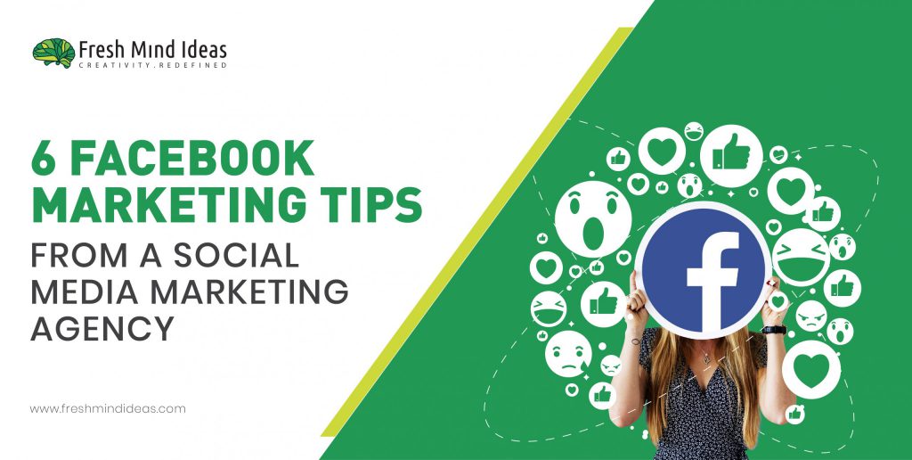 6 Facebook Marketing Tips From A Social Media Marketing Agency In Bangalore.