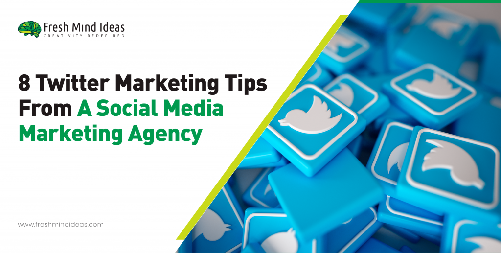 8 twitter marketing tips from a social media marketing agency
