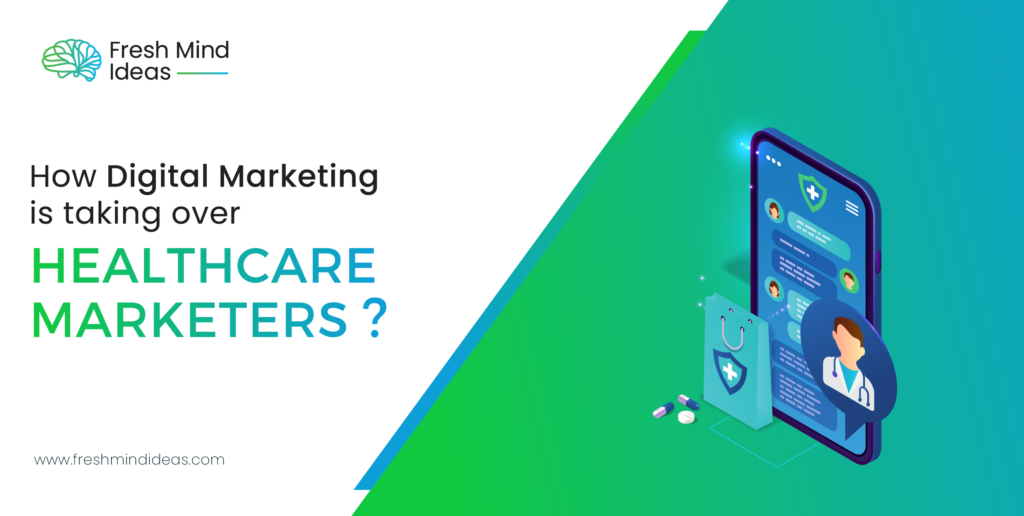How digital marketing is taking over healthcare marketers