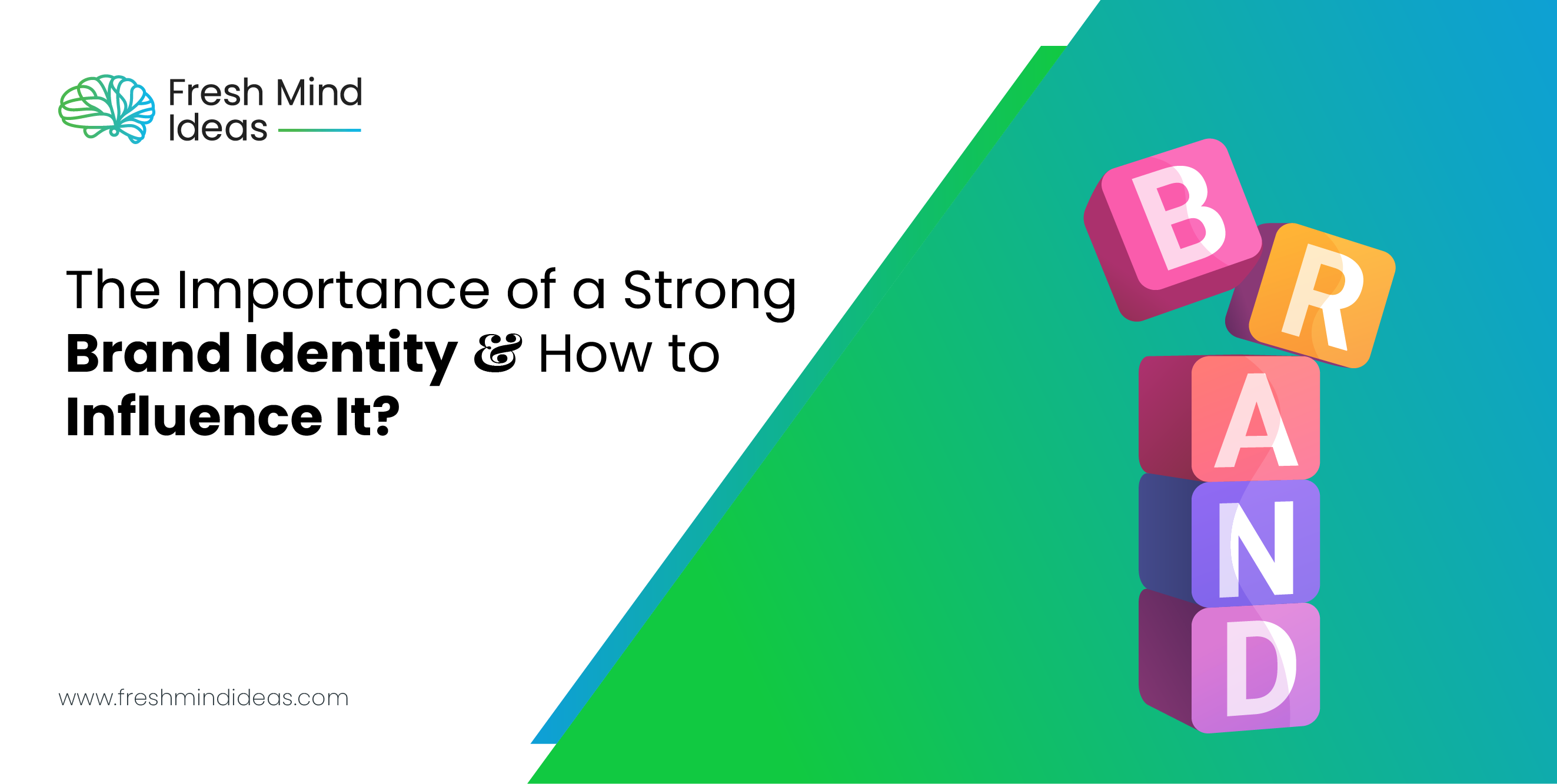 The Importance of a Strong Brand Identity & How to Influence It