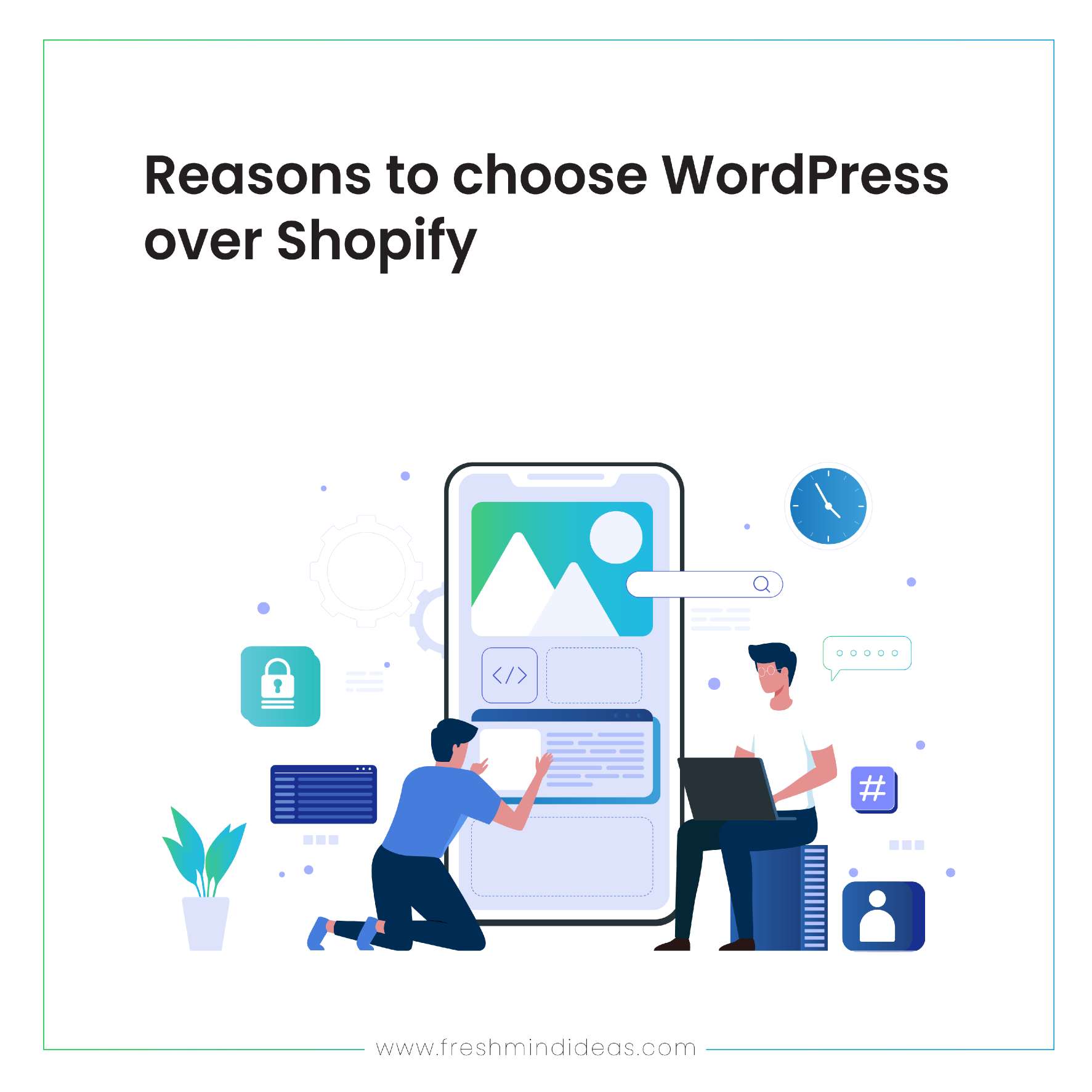 WordPress v/s Shopify - Which one should you choose for your business?