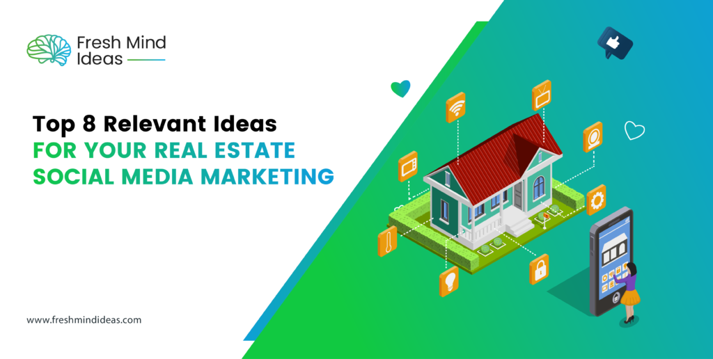 Top-8-Relevant-Ideas-for-your-Real-Estate-Social-Media-Marketing