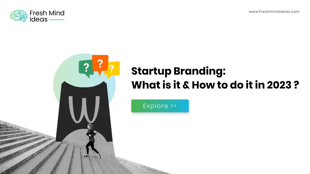 Startup Branding: What Is It & How to Do It In 2023