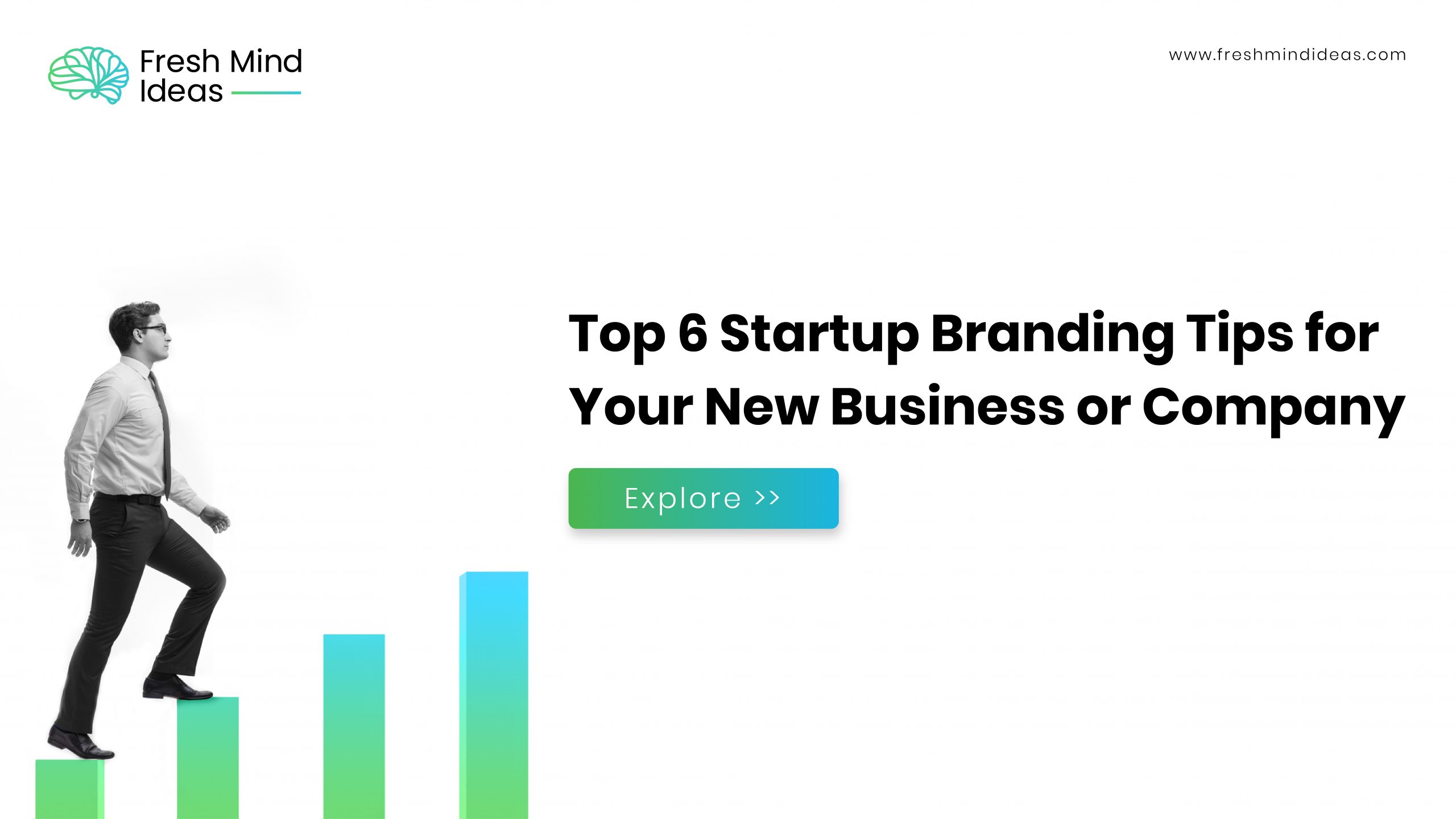Top 6 Startup Branding Tips for your new business or Company