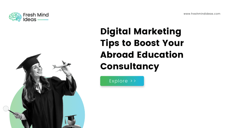 Digital Marketing Tips to Boost Your Abroad Education Consultancy