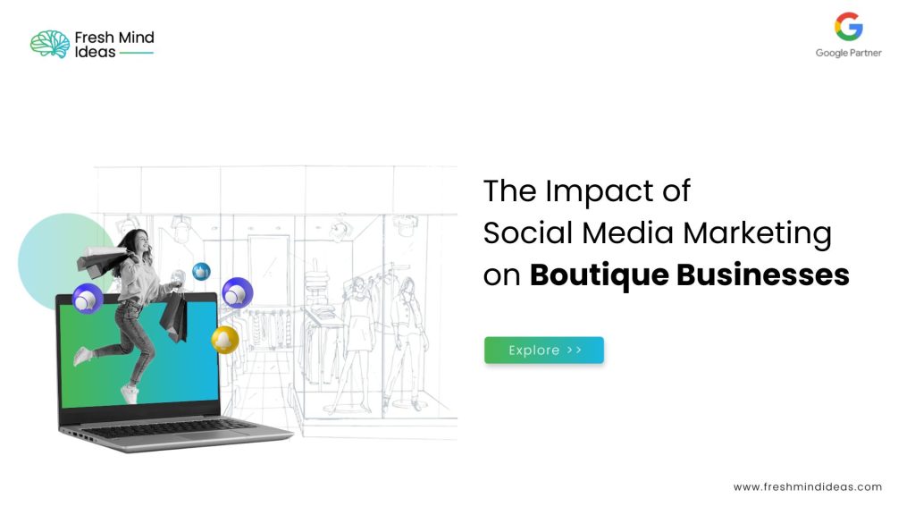 The Impact of Social Media Marketing on Boutique Businesses