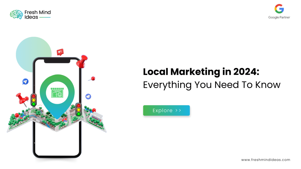Local Marketing in 2024: Everything You Need To Know