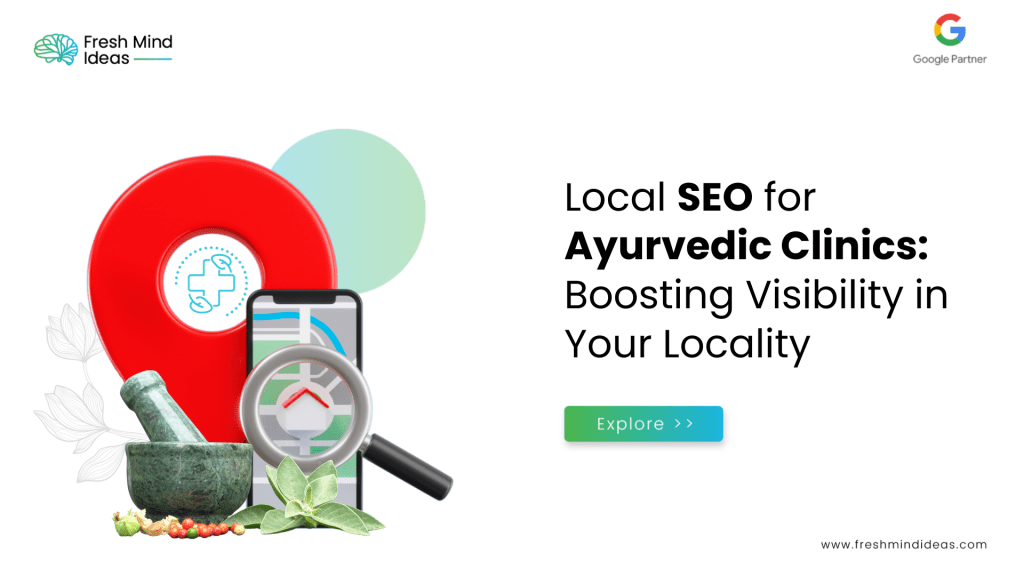 Local SEO for Ayurvedic Clinics: Boosting Visibility in Your Community