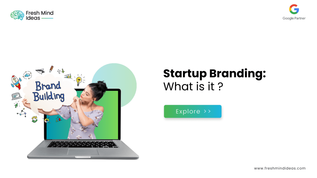 Startup Branding: What is it and How to Do It in 2024 with the Best Branding Agency for Startups