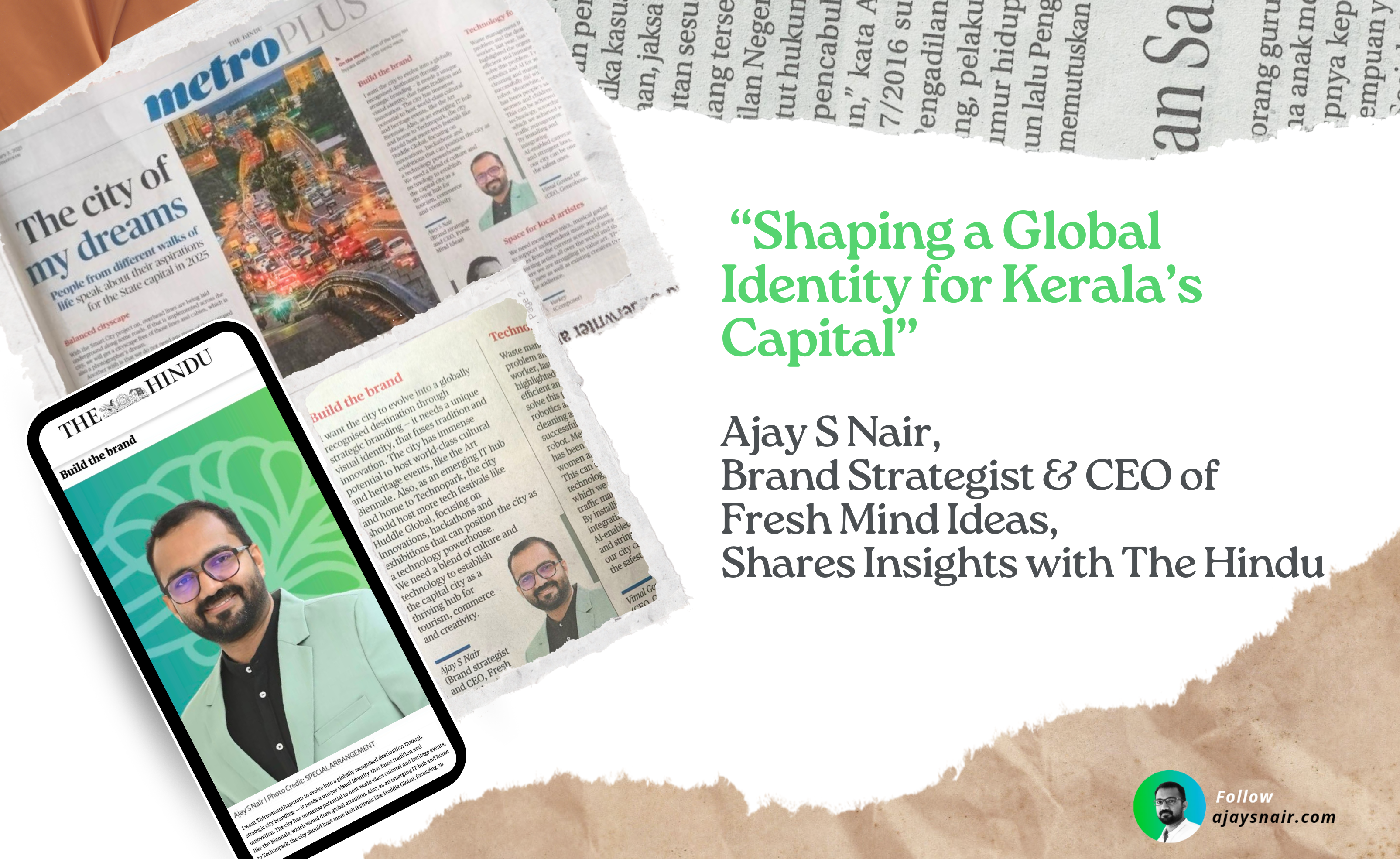 Shaping a Global Identity for Kerala's Capital – Ajay S Nair, Brand Strategist & CEO of Fresh Mind Ideas, Shares Insights with the Hindu