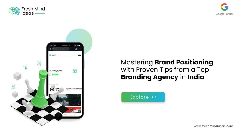 Mastering Brand Positioning with Proven Tips from a Top Branding Agency in India