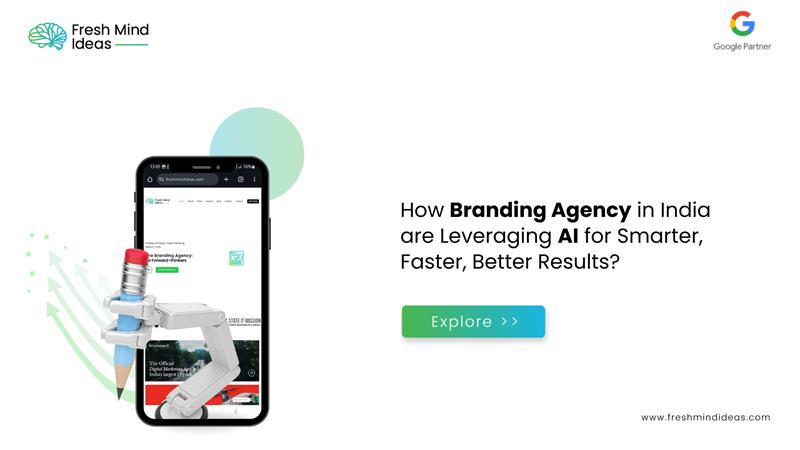 How Branding Agency in India are Leveraging AI for Smarter, Faster, Better Results?