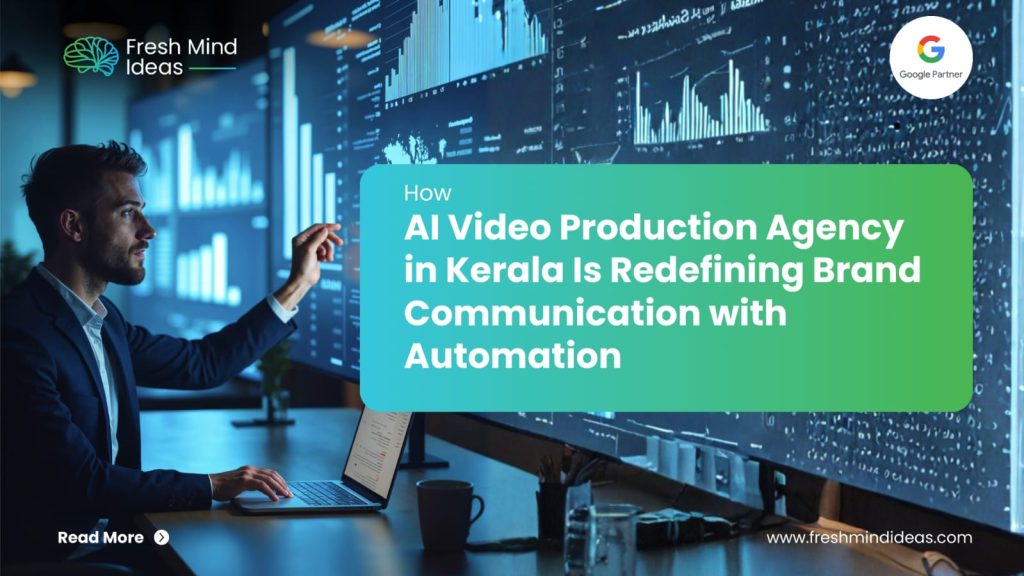How an AI Video Production Agency in Kerala Is Redefining Brand Communication with Automation