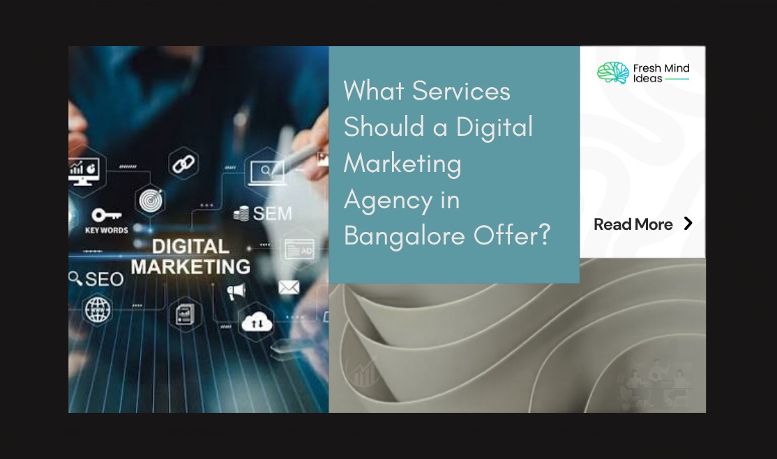 What Services Should a Digital Marketing Agency in Bangalore Offer?